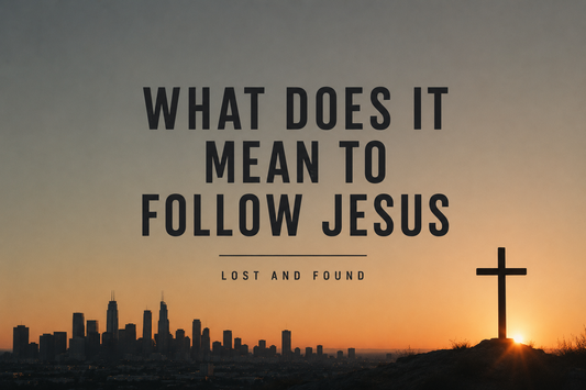What Does It Mean To Follow Jesus?